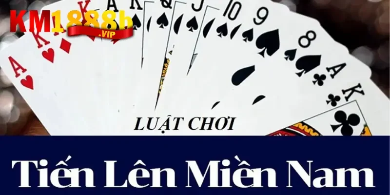 Hướng dẫn cách chơi tiến lên miền Nam chuẩn xác cho cược thủ 3 Quy định chặt hàng đối với cách chơi tiến lên miền Nam